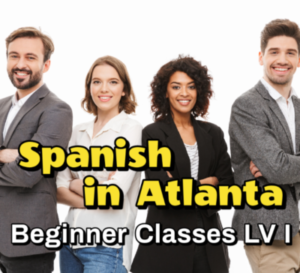 Spanish beginner Classes LV I