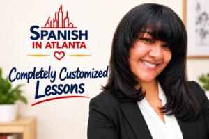 Customized Spanish Lessons in Atlanta