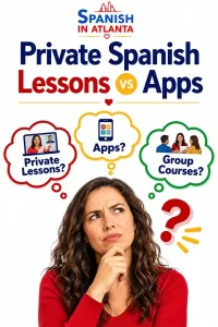 private-spanish-lessons-vs-apps-vs-group-courses